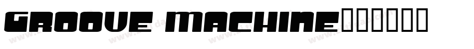 Groove Machine字体转换